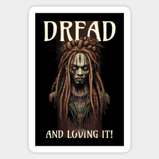 Dread and Loving It! Dreadlock Loc'd Zombie Magnet